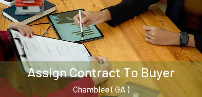  Assign Contract To Buyer Chamblee ( GA )