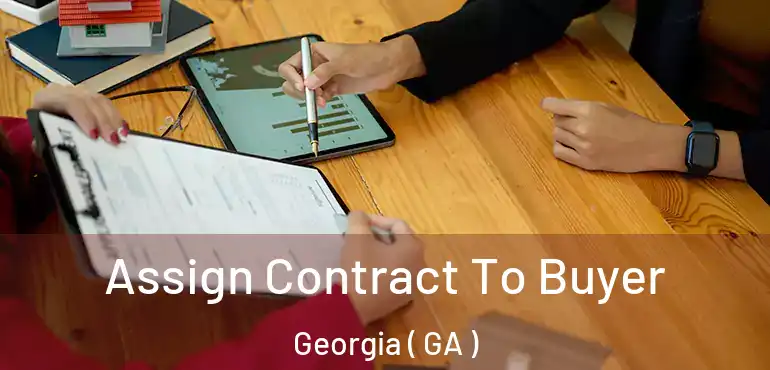  Assign Contract To Buyer Georgia ( GA )