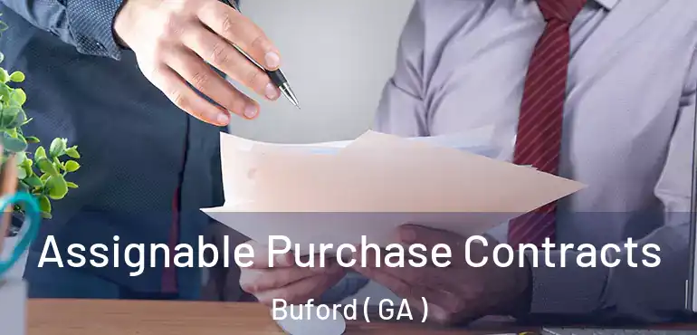  Assignable Purchase Contracts Buford ( GA )