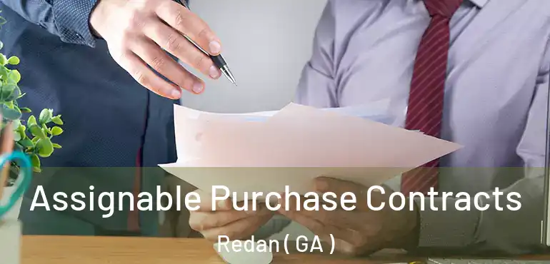  Assignable Purchase Contracts Redan ( GA )