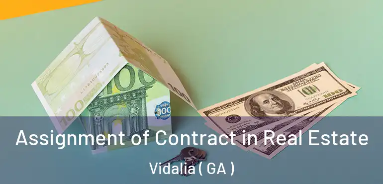  Assignment of Contract in Real Estate Vidalia ( GA )