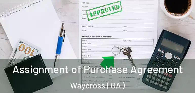  Assignment of Purchase Agreement Waycross ( GA )