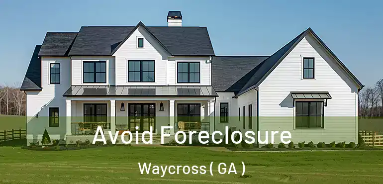  Avoid Foreclosure Waycross ( GA )