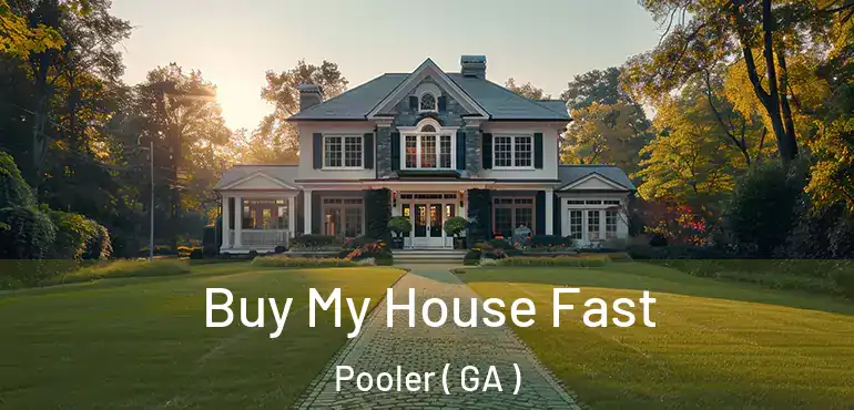  Buy My House Fast Pooler ( GA )
