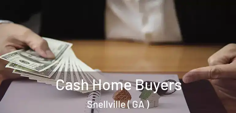  Cash Home Buyers Snellville ( GA )