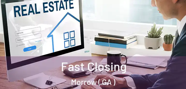  Fast Closing Morrow ( GA )