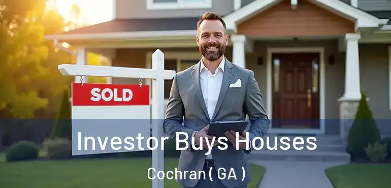  Investor Buys Houses Cochran ( GA )