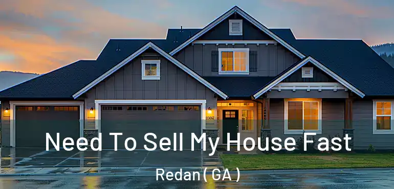  Need To Sell My House Fast Redan ( GA )