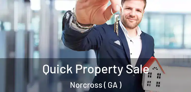  Quick Property Sale Norcross ( GA )