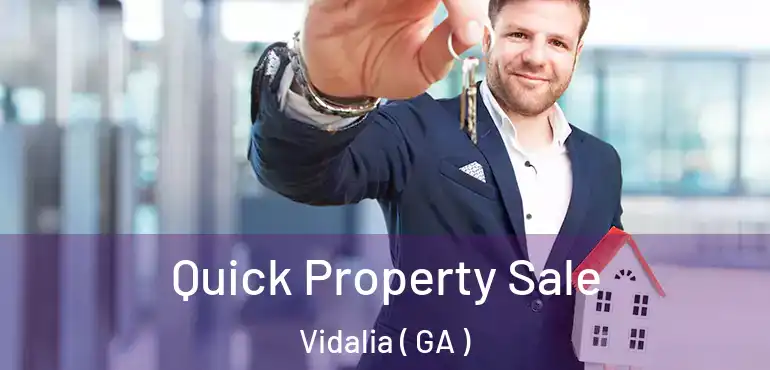  Quick Property Sale Vidalia ( GA )