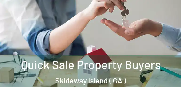  Quick Sale Property Buyers Skidaway Island ( GA )