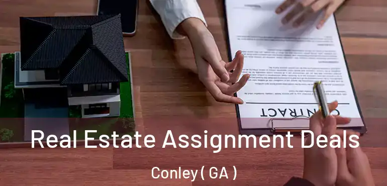  Real Estate Assignment Deals Conley ( GA )