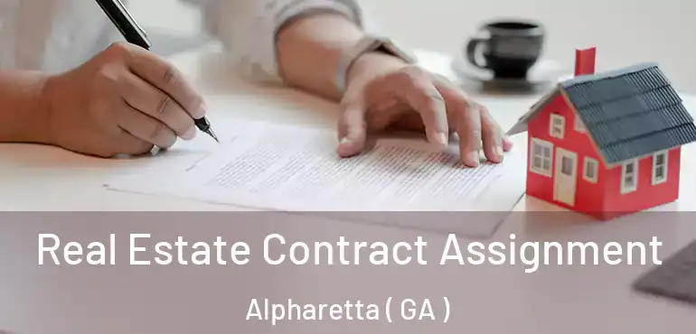  Real Estate Contract Assignment Alpharetta ( GA )