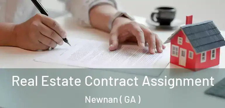  Real Estate Contract Assignment Newnan ( GA )