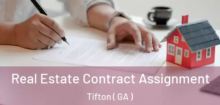  Real Estate Contract Assignment Tifton ( GA )