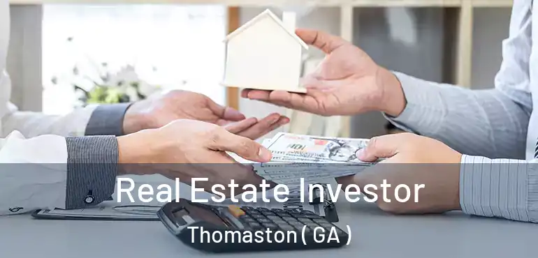  Real Estate Investor Thomaston ( GA )