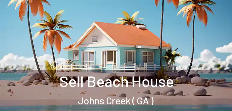  Sell Beach House Johns Creek ( GA )