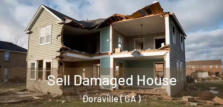  Sell Damaged House Doraville ( GA )