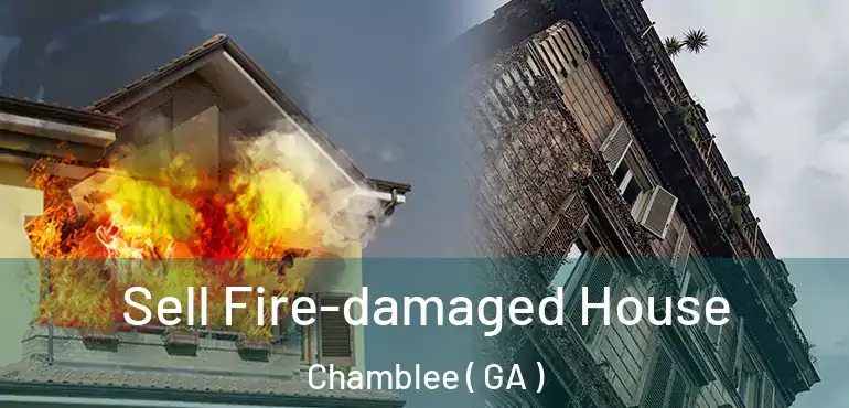  Sell Fire-damaged House Chamblee ( GA )