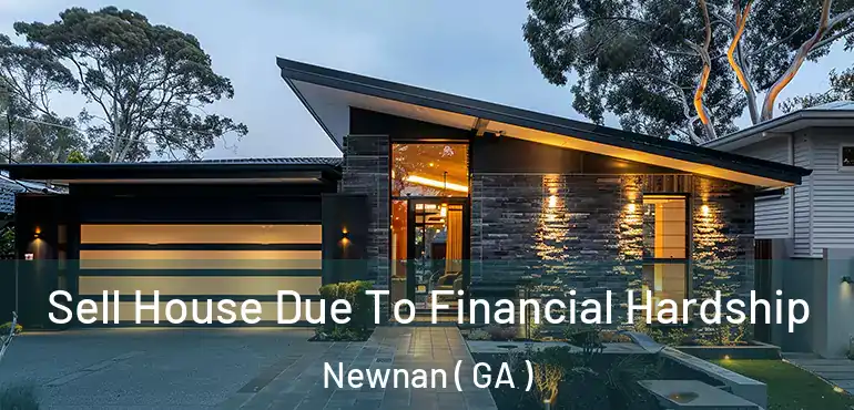  Sell House Due To Financial Hardship Newnan ( GA )