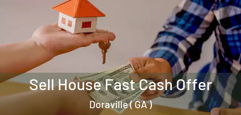  Sell House Fast Cash Offer Doraville ( GA )