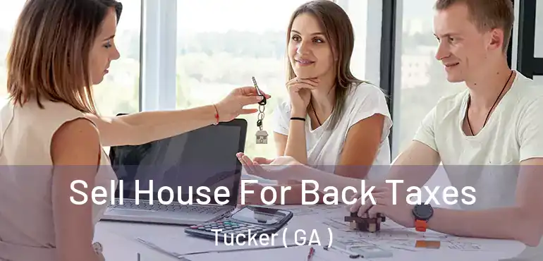  Sell House For Back Taxes Tucker ( GA )