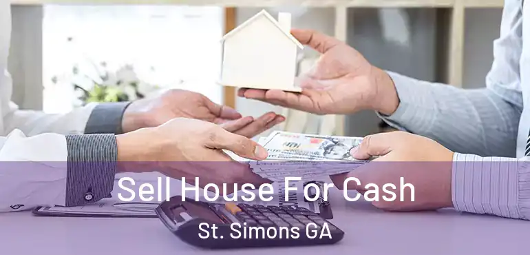  Sell House For Cash St. Simons GA