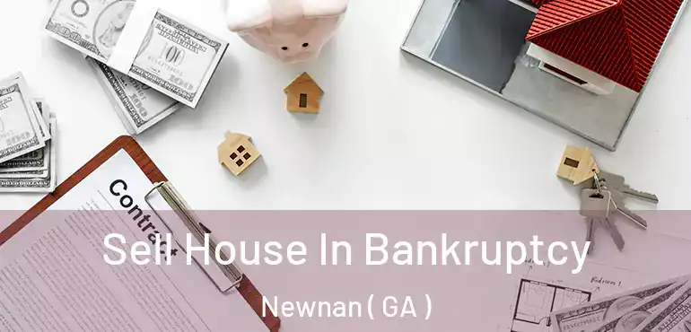  Sell House In Bankruptcy Newnan ( GA )
