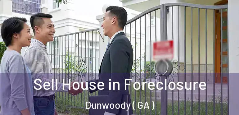  Sell House in Foreclosure Dunwoody ( GA )