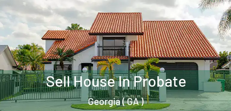  Sell House In Probate Georgia ( GA )