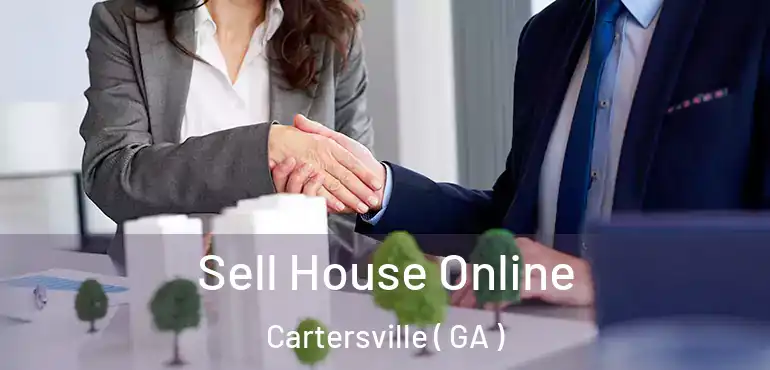  Sell House Online Cartersville ( GA )
