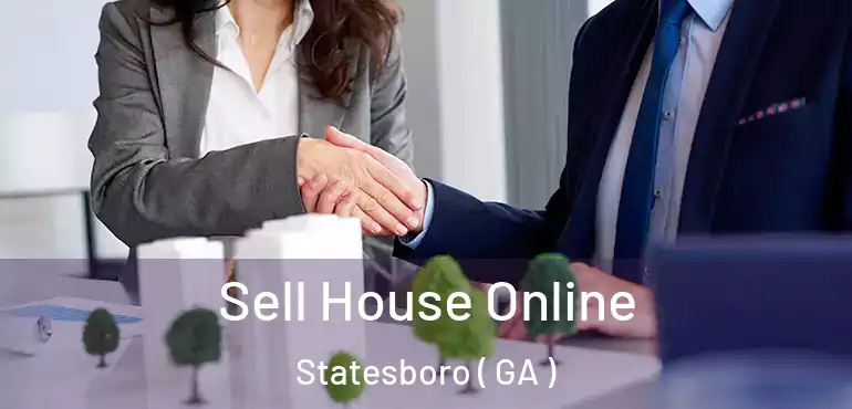  Sell House Online Statesboro ( GA )