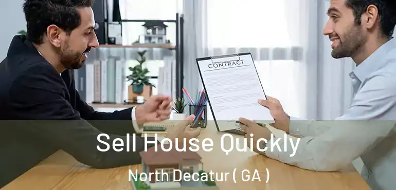 Sell House Quickly North Decatur ( GA )