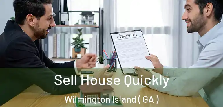  Sell House Quickly Wilmington Island ( GA )