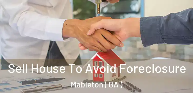  Sell House To Avoid Foreclosure Mableton ( GA )