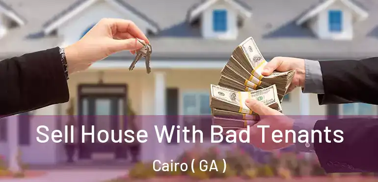  Sell House With Bad Tenants Cairo ( GA )