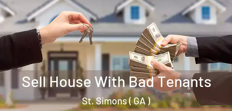  Sell House With Bad Tenants St. Simons ( GA )