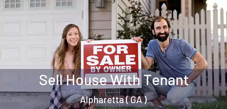  Sell House With Tenant Alpharetta ( GA )