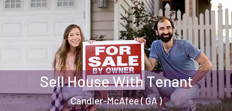  Sell House With Tenant Candler-McAfee ( GA )