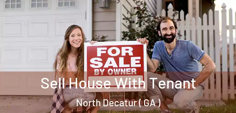  Sell House With Tenant North Decatur ( GA )