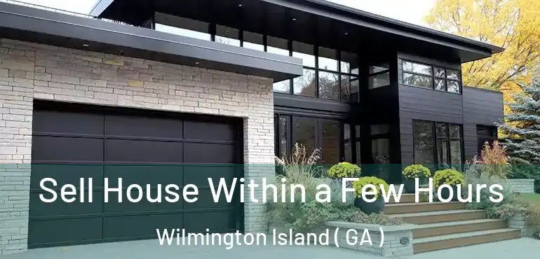  Sell House Within a Few Hours Wilmington Island ( GA )