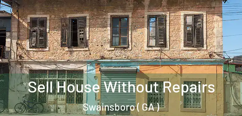 Sell House Without Repairs Swainsboro ( GA )