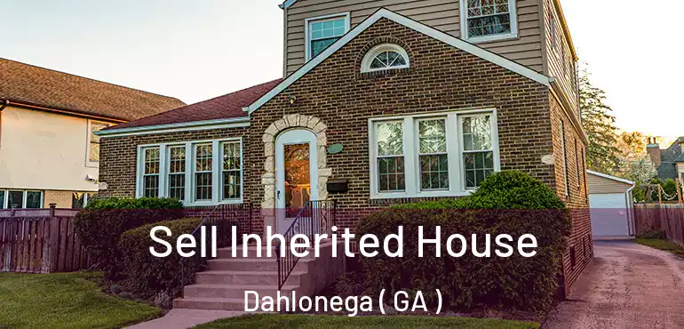  Sell Inherited House Dahlonega ( GA )