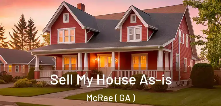 Sell My House As-is McRae ( GA )