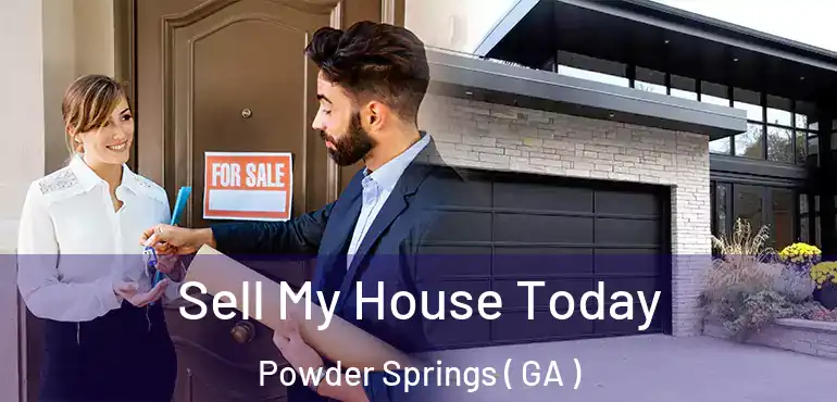  Sell My House Today Powder Springs ( GA )