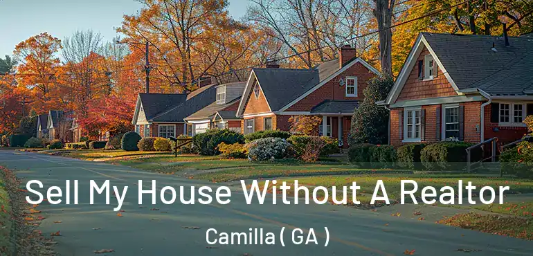  Sell My House Without A Realtor Camilla ( GA )