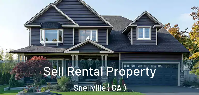  Sell Rental Property Snellville ( GA )