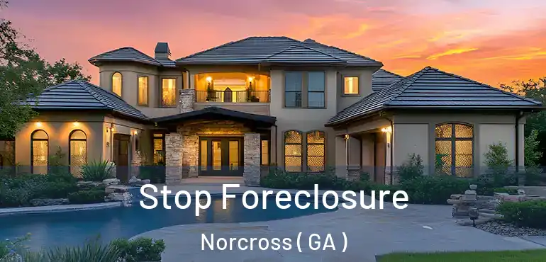  Stop Foreclosure Norcross ( GA )