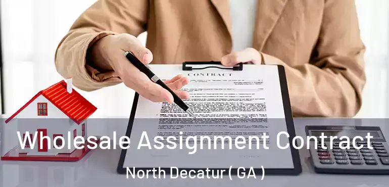  Wholesale Assignment Contract North Decatur ( GA )